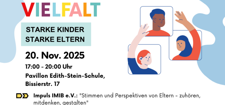 Herzliche Einladung zum zweiten Familienforum Vielfalt am 20.11.2025, 17:00-20:00 Uhr Herzliche Einladung zum zweiten Familienforum Vielfalt am 20.11.2025, 17:00-20:00 Uhr